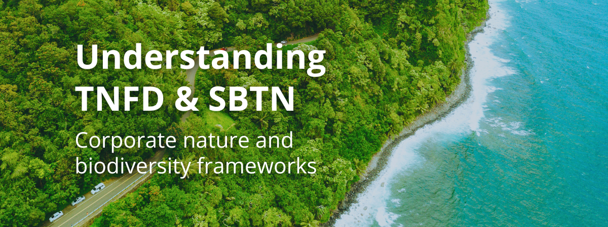 Understanding TNFD and SBTN-2